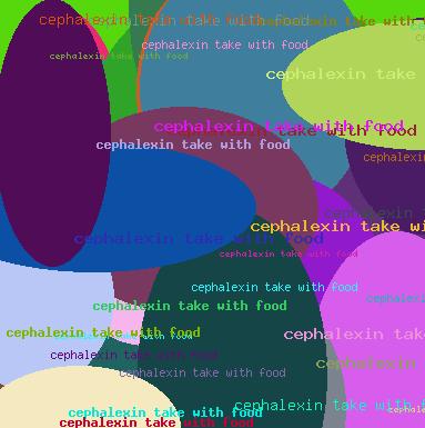 CEPHALEXIN TAKE WITH FOOD